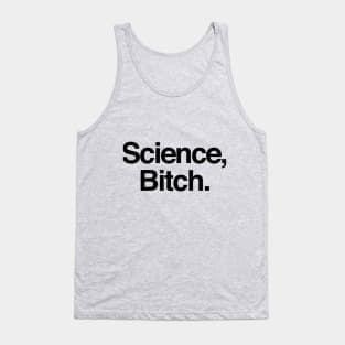 Science Bitch Tank Top